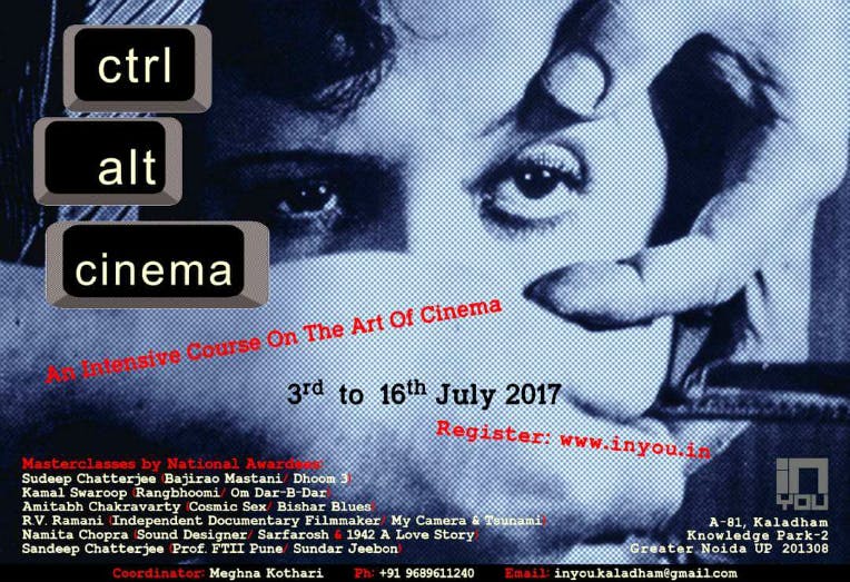 'Crtl Alt Cinema' a film making course is creating a buzz! To apply visit: www.inyou.in
