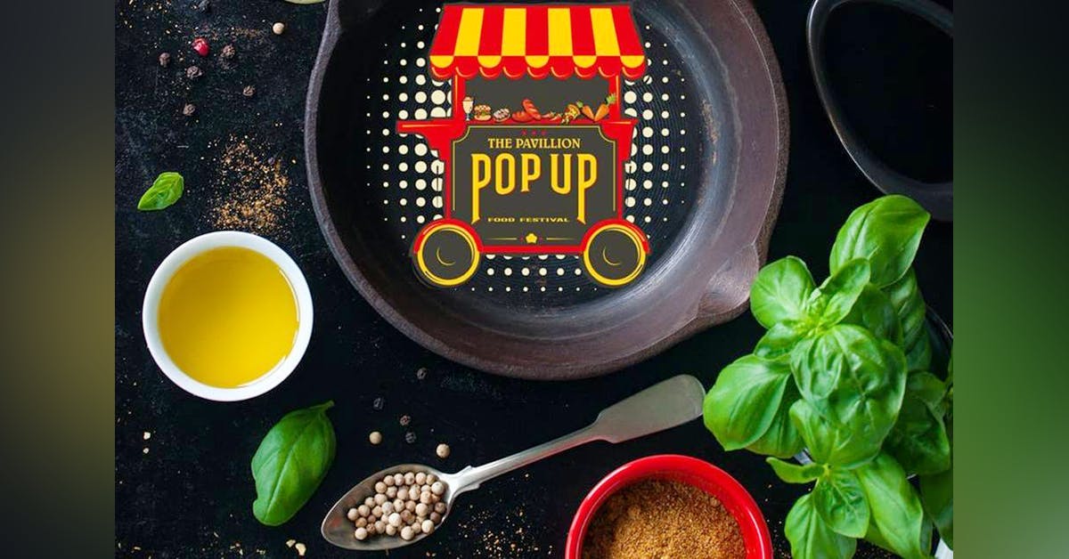 Pop Up Food Festival Pop Up Food Festival