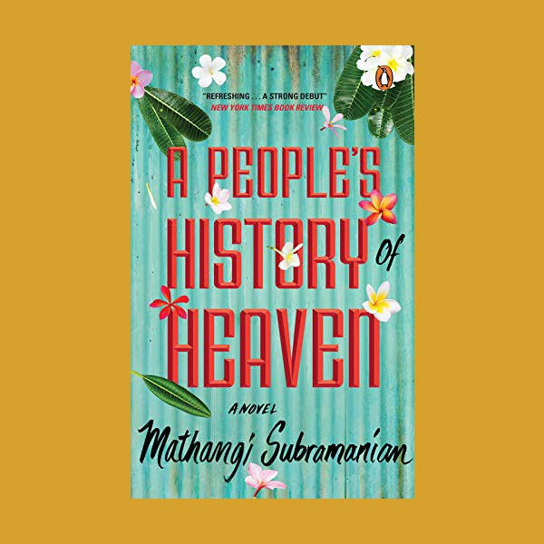 People's History of Heaven by Mathangi Subramanian