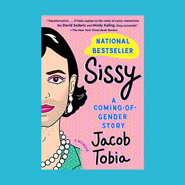 Sissy: A Coming-of-Gender Story by Jacob Tobia