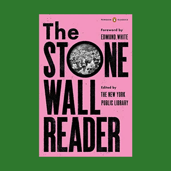 The Stonewall Reader by New York Public Library, Edited by Jason Baumann, Foreword by Edmund White
