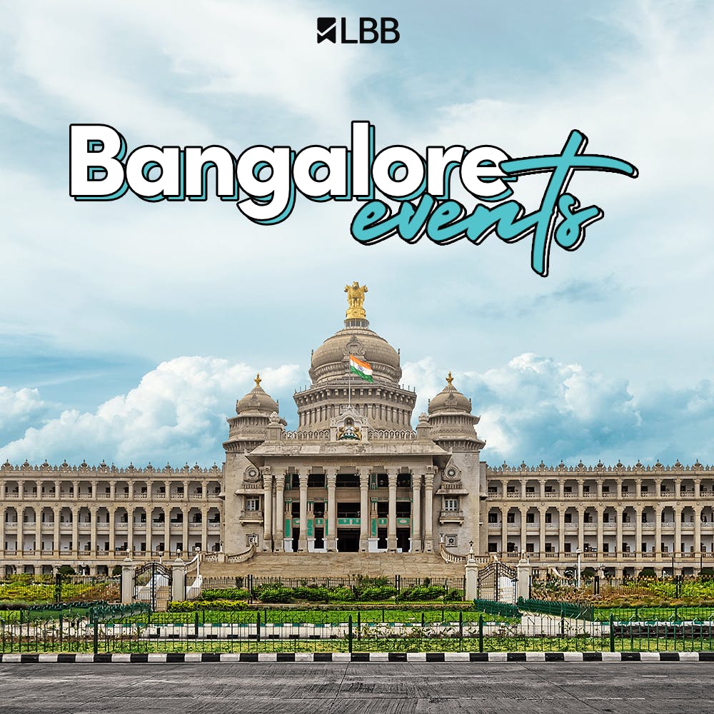 Top Events To Attend In April 2024 LBB, Bangalore