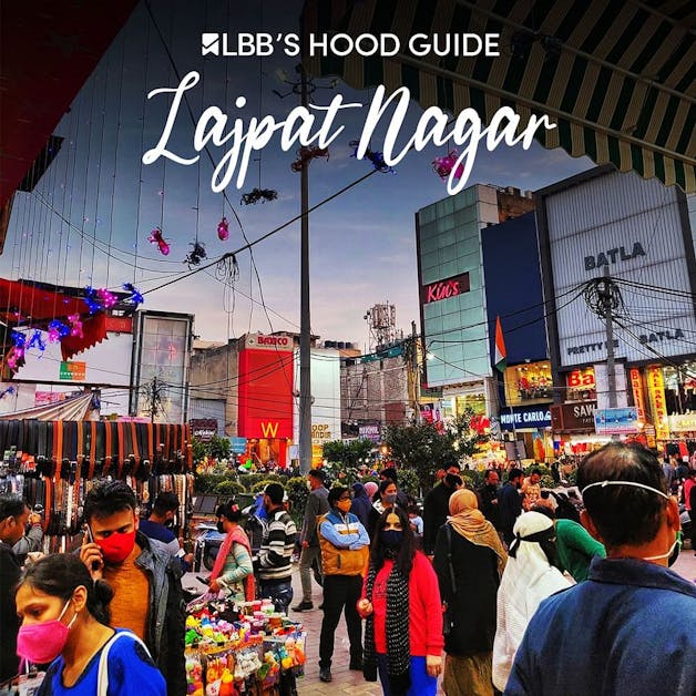 explore-lajpat-nagar-s-hub-to-dining-shopping-entertainment-lbb