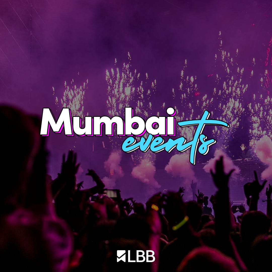 Top Events To Attend In Mumbai In March 2024 l LBB, Mumbai