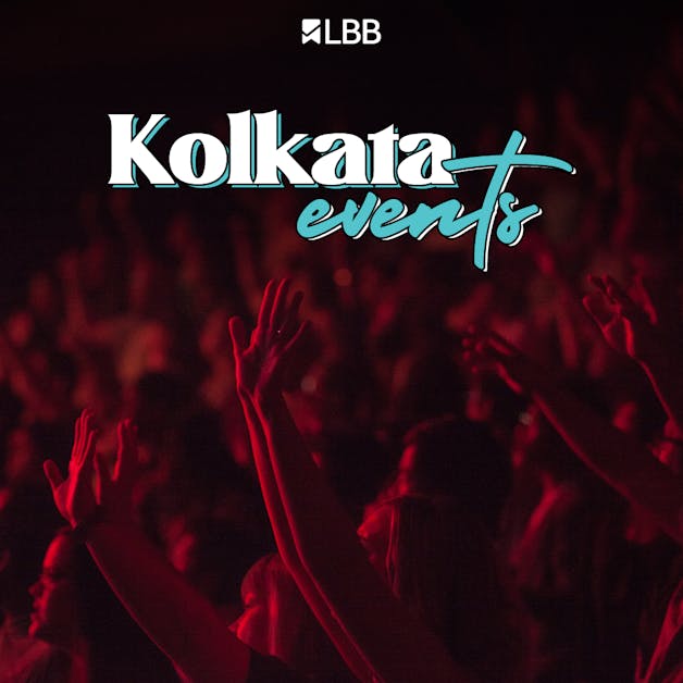 Don't Miss The Best Events In Kolkata In March 2024 LBB