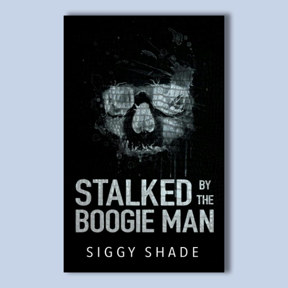 Stalked by the Boogie Man